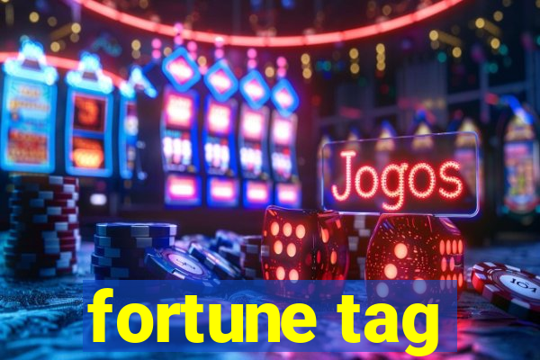 fortune tag